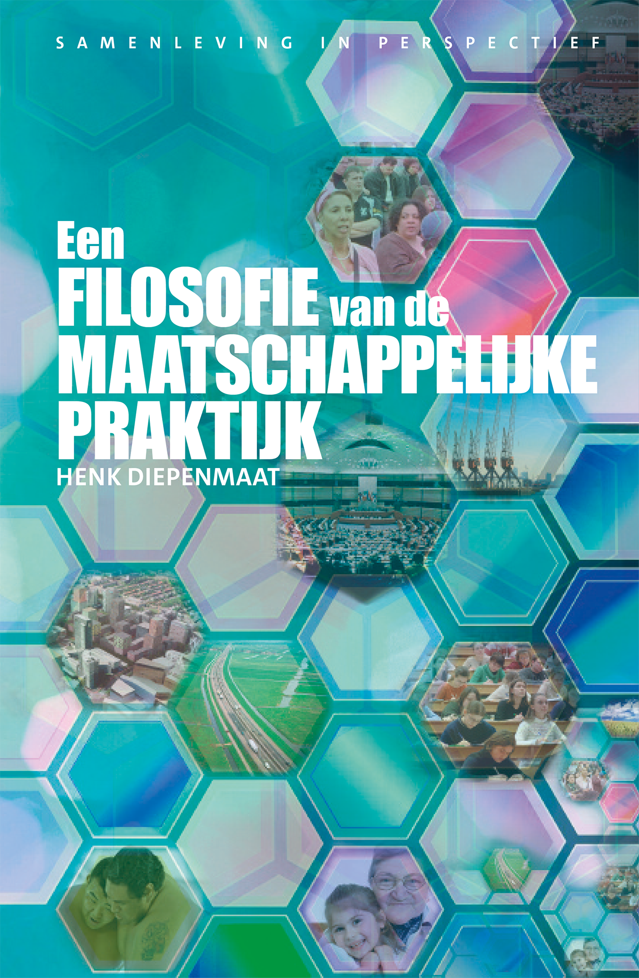 Een Filosofie van de Maatschappelijke Praktijk_Cover Een Filosofie van de Maatschappelijke Praktijk_Cover.